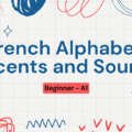 Beginner - A1 - French Alphabet