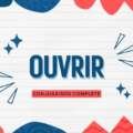 Ouvrir